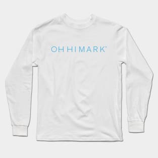 Oh Hi Mark - Parody Logo Design Long Sleeve T-Shirt